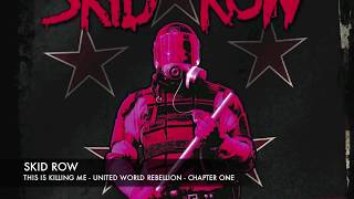SKID ROW - This is Killing Me (Official Lyric Video)
