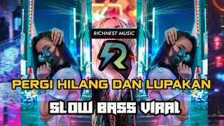 Download lagu DJ PERGI HILANG DAN LUPAKAN ! GEDRUK SANTUY TIK TOK 2020 (JATIM SLOW BASS) mp3
