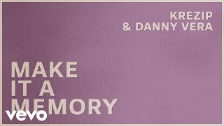 Krezip & Danny Vera - Make It A Memory (Jwso Hitsweep) video
