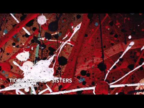 Tiger Stripes - Sisters - DESOLAT 036
