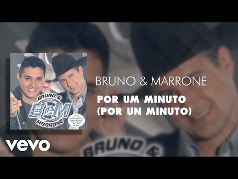 Bruno & Marrone - Por um Minuto (Por un Minuto) (Áudio Oficial)