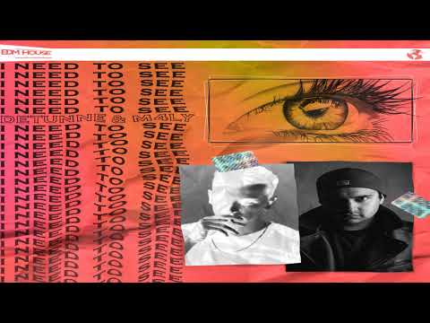 Detunne & M4LY - I Need To See