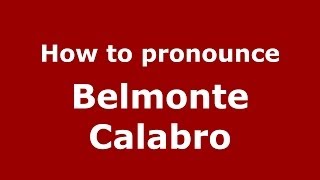 How to pronounce Belmonte Calabro
