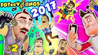 HELLO NEIGHBOR SONGS of 2017! GLITCH REMOTE! (FGTEEV Youtube Rewind Music Video Game Compilation)