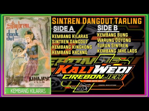 Sintren Dangdut Tarling Sukses Tarling Kembang Kilaras Lagu Pantura Terbaik & Populer Kamajaya