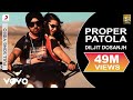 Proper Patola - Official Video | Diljit Dosanjh | Badshah