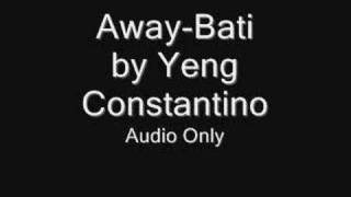 Away-Bati - Yeng Constantino