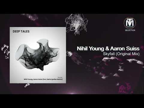 Nihil Young & Aaron Suiss - Skyfall (Original Mix) [DEEP TALES]