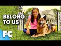Belong To Us Full Family Drama Dog Movie Family Central