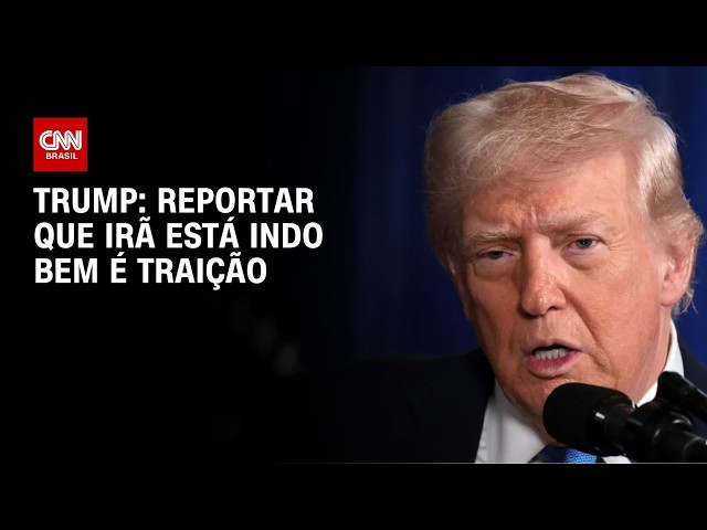 Reportar que o Irã está indo bem na guerra é "traição", diz Trump | CNN NOVO DIA