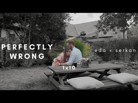 𝐏𝐞𝐫𝐟𝐞𝐜𝐭𝐥𝐲 𝐖𝐫𝐨𝐧𝐠  |  𝐄𝐝𝐚 + 𝐒𝐞𝐫𝐤𝐚𝐧 [𝟏𝐱𝟏𝟎]