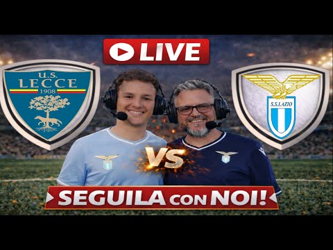 🔴Live LECCE-LAZIO - SERIE A🔴