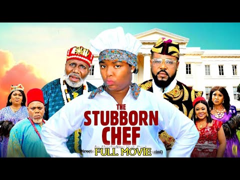 FULL MOVIE- The Stubborn Chef (COMPLETE SEASON 1-12)- EKENE UMENWA 2025 Nigerian Movie