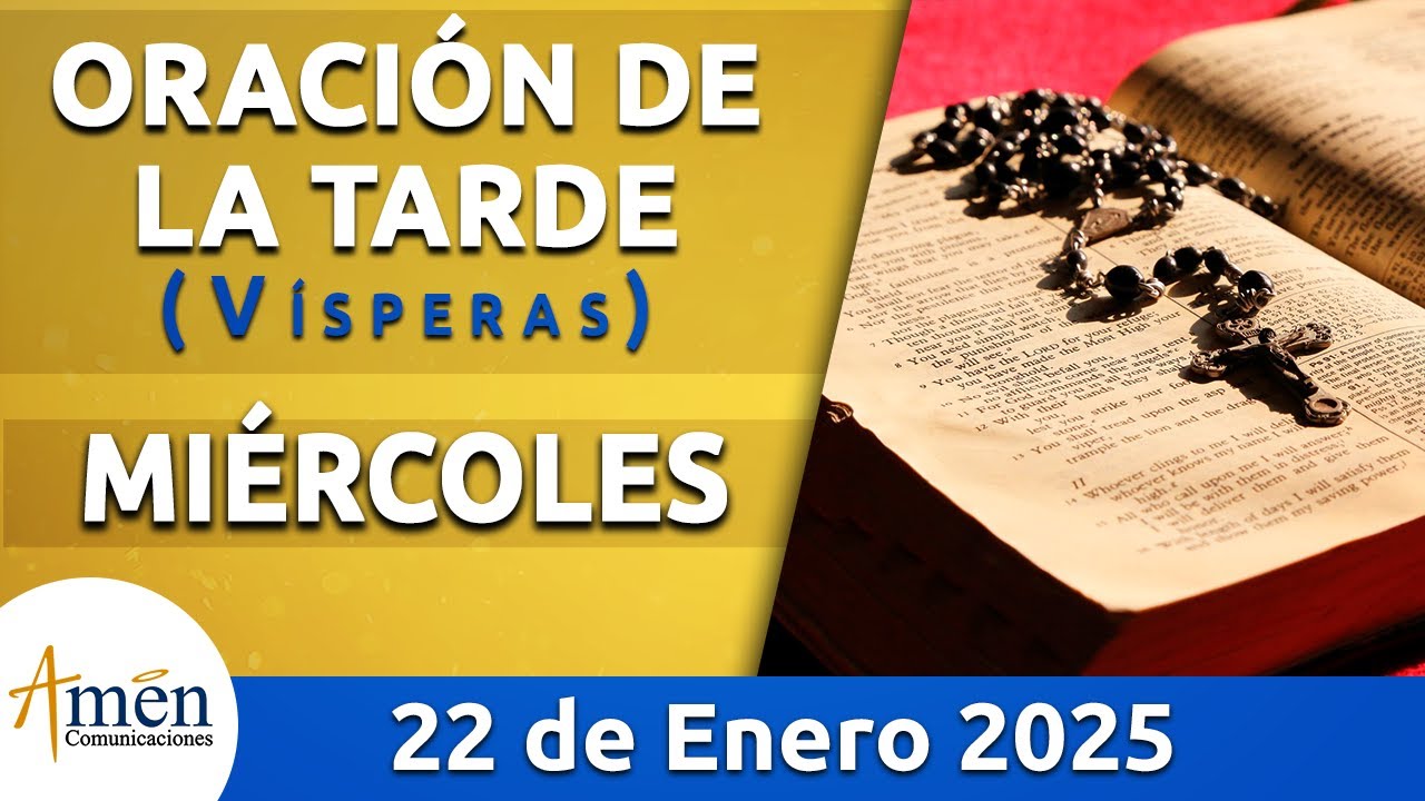 Oración de la Tarde Hoy Miércoles 22 Enero 2025 l Padre Carlos Yepes | Católica | Dios