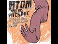 Atom & His Package - Does Anyone Else in This Room Want to Marry his or her own Grandmother?