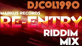 Re-Entry Riddim Mix (Reggae/Dancehall)