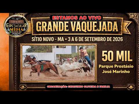 GRANDE VAQUEJADA DO PQ. JOSE MARINHO SITIO NOVO - MA 50MIL EM PRÊMIOS DE 03 A 06 DE SETEMBRO 2026