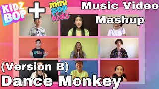 Dance Monkey - Kidz Bop + Mini Pop Kids (Music Video Mashup) (Version B)
