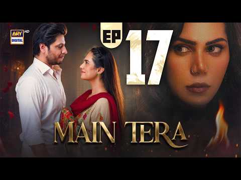 Main Tera Episode 17