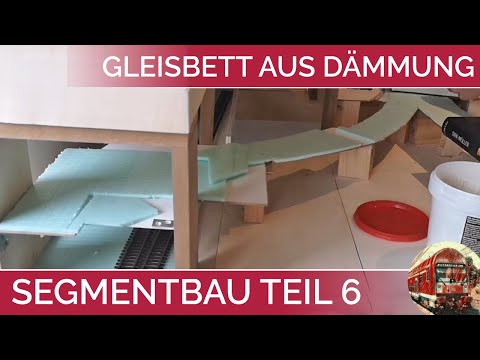 SEGMENTANLAGE Modelleisenbahn H0 im Aufbau Teil 6 Gleisbett aus Trittschalldämmung