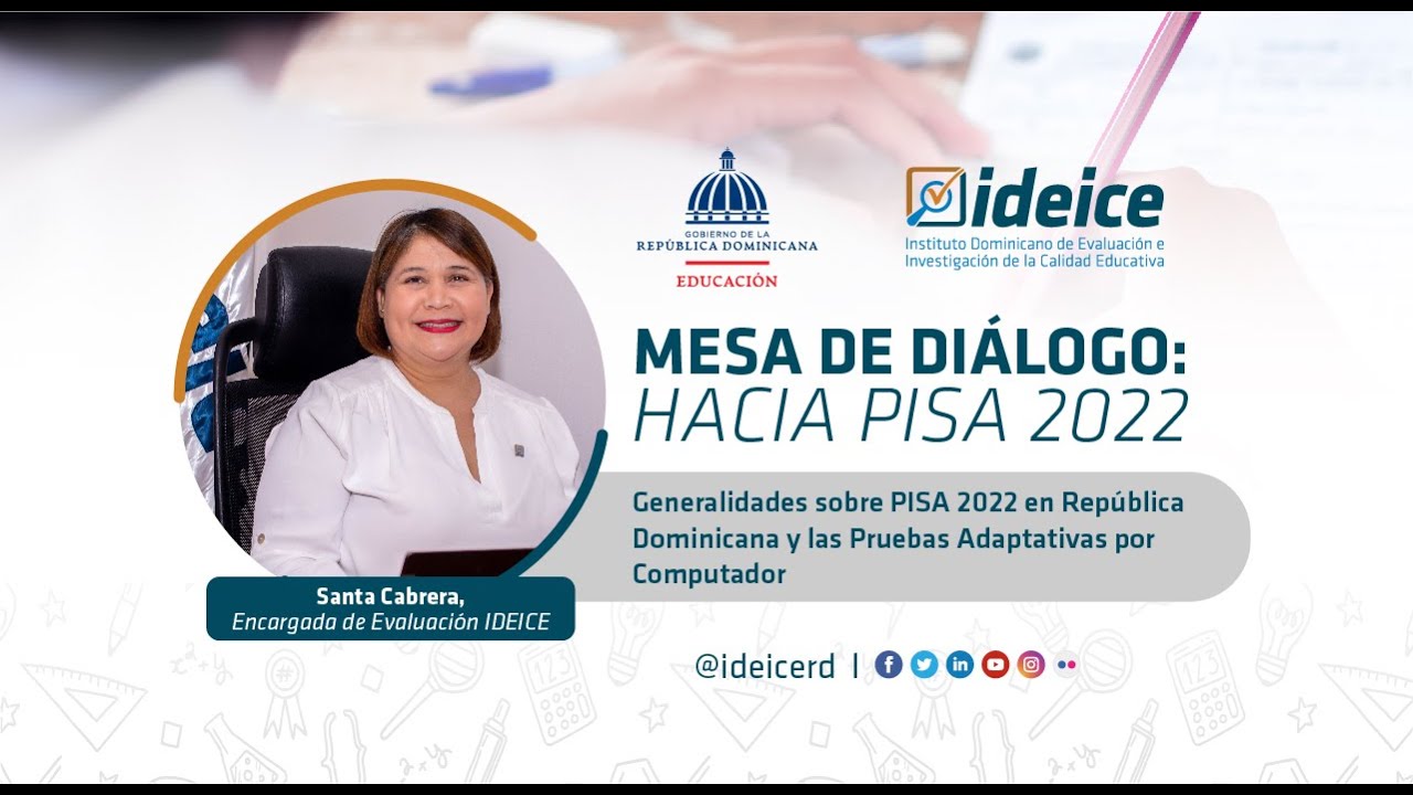Generalidades sobre PISA 2022 en República Dominicana y las Pruebas Adaptativas por Computador
