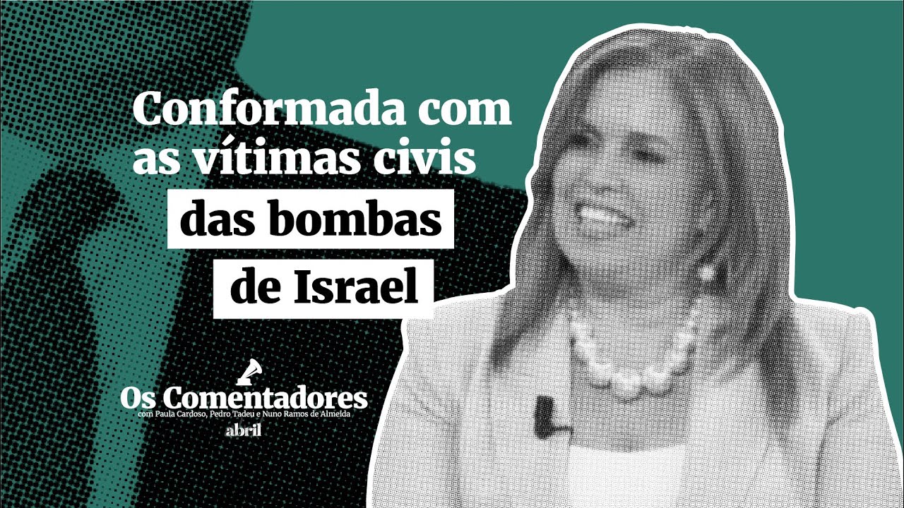 Os Comentadores #78 - Conformada com as vítimas civis das bombas de Israel