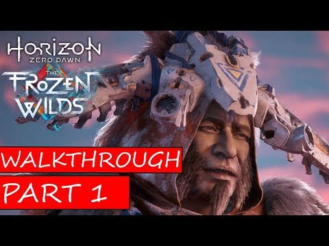 HORIZON ZERO DAWN The Frozen Wilds DLC Gameplay Walkthrough Part 1 - Into the Frozen Wilds