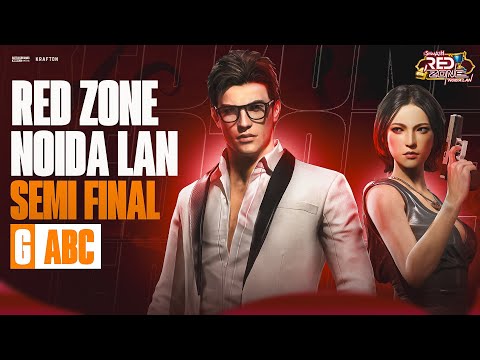 SEMI FINALS || GROUP A, B, C || REDZONE NOIDA LAN || ROAD TO TOP 18