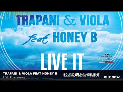 Trapani & Viola Feat. Honey B - Live It (HIT MANIA - AMBIENT EMOTIONS 3)