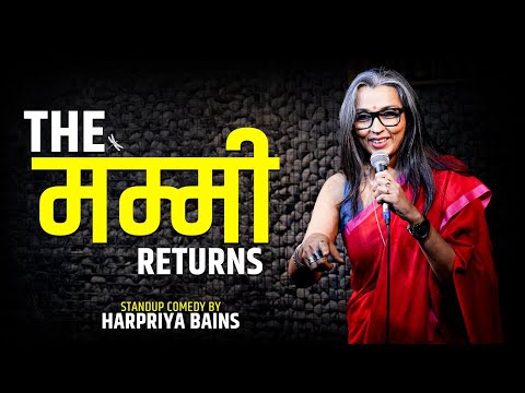 The मम्मी Returns | Stand-Up Comedy by Harpriya Bains