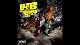 B.o.B. - Don&#39;t Let Me Fall (lyrics)
