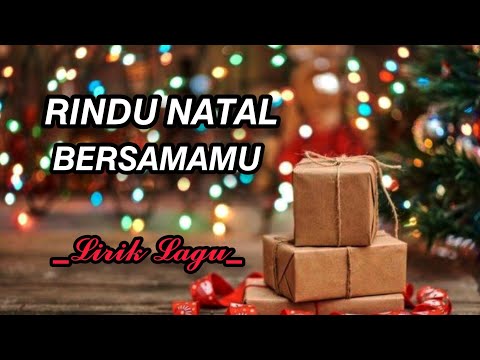 Lagu Natal Terbaru || RINDU NATAL BERSAMAMU || Lirik Lagu || Official Musik