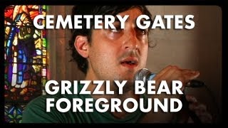 Grizzly Bear - Foreground - Cemetery Gates