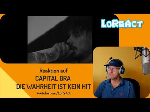 Reaktion CAPITAL BRA   DIE WAHRHEIT IST KEIN HIT | Reaction von LoReAct | germanrap - deutschrap