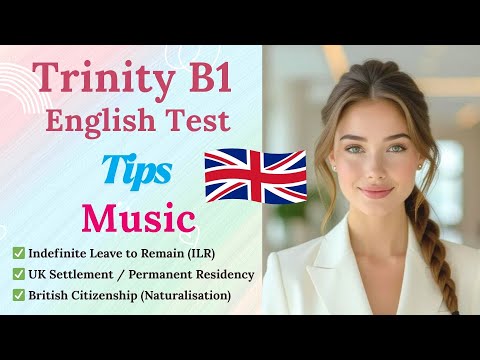 B1 English Exam for UK Citizenship & ILR | Trinity B1 English 英國永居入籍B1考試 #music #ilr #附中文版#trinityb1