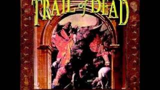 ...and you will know us by the trail of dead - Half Of What