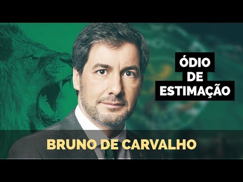 ÓDIO DE ESTIMAÇÃO - BRUNO DE CARVALHO