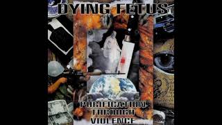Dying Fetus - Nothing Left To Pray For (Sellout Edit)