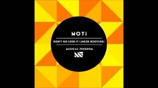 MOTi - Don&#39;t Go Lose It (JAGGS bootleg)