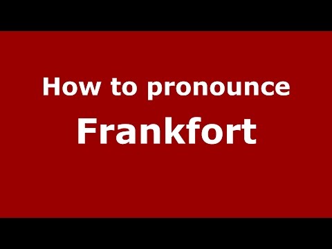 How to pronounce Frankfort