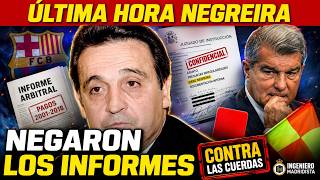 ÚLTIMA HORA NEGREIRA! EL BARÇA CONTRA LAS CUERDAS. NEGÓ HASTA 3 VECES LA EXISTENCIA DE LOS INFORMES
