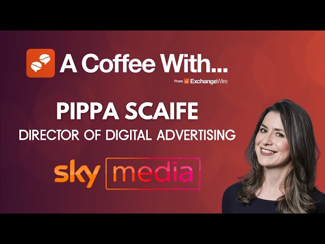 Sports, Digital, and the Fragmentation of TV: A Coffee With Pippa Scaife, Sky Media