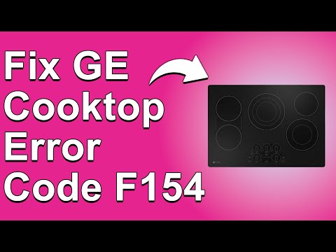 GE Cooktop Error Code F154 (Understand The Causes Of Error F154, And How To Fix It - Instant Fix!)