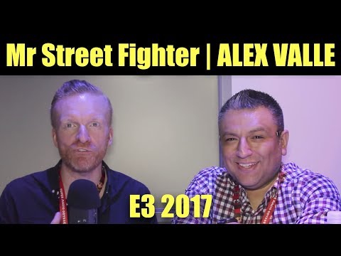 Mr Street Fighter | ALEX VALLE, E3 Interview (timestamps below)