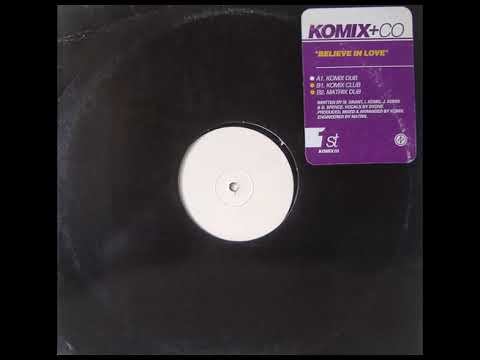 Komix & Co ‎– Believe In Love (Komix Dub)