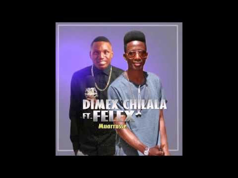Dimex Chilala - Muarusse (feat. Felex)