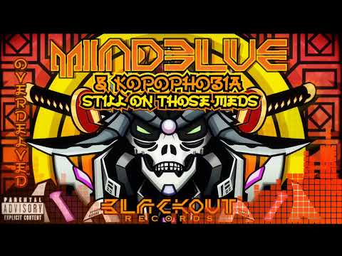 MinDelve & KopophobiA - Still on those Meds (OverDelved)  [Hitech / Psycore / Hitech Trance]