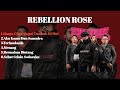 Rebellion Rose Full Album