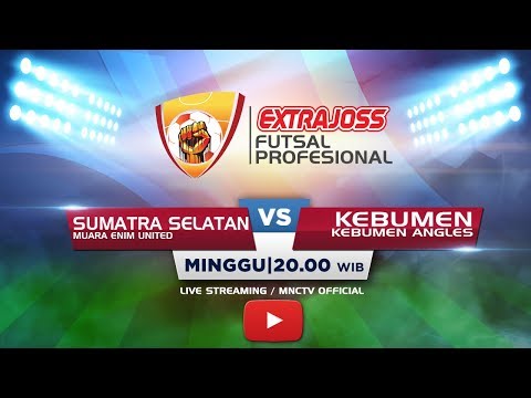 MUARA ENIM  (SUMATRA SELATAN) VS KEBUMEN ANGELS (KEBUMEN) - (FT: 0 - 5) Extra Joss Futsal 2018