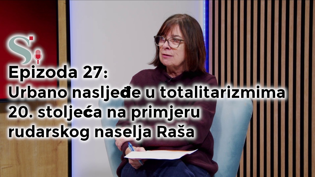 Urbano nasljeđe u totalitarizmima 20. stoljeća - Raša | Jasna Galjer | Podcast projekta SNOVI #27